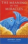 The Meaning in the Miracles