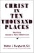 Christ in Ten Thousand Places: Homilies Toward a New Millennium