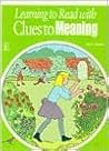 Learning to Read with Clues to Meaning, Level E Learning to Read with Clues to Meaning, Level E