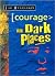 Courage in Dark Places