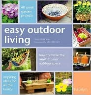 Easy Outdoor Living: 40 Great Garden Projects (Hardcover)