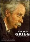 Edvard Grieg: The...