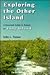 Exploring the Other Island by John L. Turner