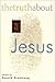 The Truth About Jesus