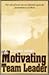 The Motivating Team Leader