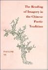 Reading of Imagery in the Chinese Poetic Tradition