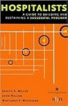 Hospitalists: A Guide to Building and Sustaining a Successful Program (American College of Healthcare Executives Management)