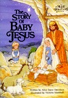 The Story of Baby Jesus (Alice in Bibleland Storybook)