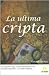 La última cripta (Ulises Vidal, #1)