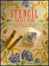 Stencil Source Book: Over 200 Stencils to Make for All Around the Home