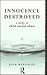 Innocence Destroyed: A Stud...