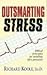 Outsmarting Stress