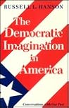 The Democratic Imagination in America: Conversations with Our Past (Princeton Legacy Library)