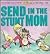 Send in the Stunt Mom: The Second Collection of Committed