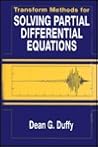 Transform Methods for Solving Partial Differential Equations (Symbolic and Numeric Computation Series) Transform Methods for Solving Partial Differential Equations (Symbolic and Numeric Computation Series)
