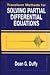 Transform Methods for Solving Partial Differential Equations by Dean G. Duffy