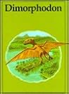 Dimorphodon (Dinosaur Library) Dimorphodon (Dinosaur Library)