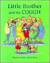 Little Brother and the Cough