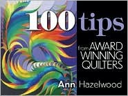 100 Tips from Award Winning Quilters (Paperback)