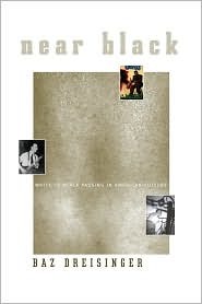 Near Black: White-to-Black Passing in American Culture (Paperback)