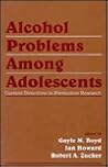 Alcohol Problems Among Adolescents