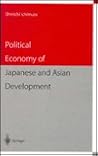 Political Economy of Japanese and Asian Development Political Economy of Japanese and Asian Development