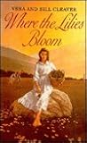 Where the Lilies Bloom by Vera Cleaver