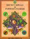 Secret Spells and Curious Charms