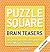 Puzzle Square: Brain Teasers: Including Sudoku, Math Puzzlers, Number Grids, and Logic Puzzles