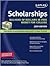 Kaplan Scholarships 2009 Edition: Billions of Dollars in Free Money for College