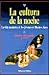 LA Cultura De LA Noche (Spanish Edition)