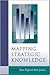 Mapping Strategic Knowledge by Anne Sigismund Huff