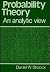 Probability Theory, an Analytic View