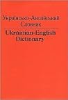 Ukrainian-English Dictionary (Ukrainian and English Edition) Ukrainian-English Dictionary (Ukrainian and English Edition)