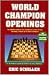 World Champion Openings