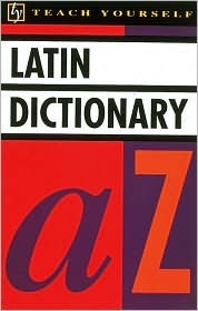 Latin Dictionary (Teach Yourself)