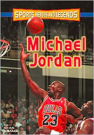 Michael Jordan (Sports Heroes & Legends)