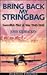 BRING BACK MY STRINGBAG: Swordfish Pilot at War, 1940-1945
