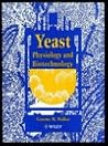 Yeast Physiology and Biotechnology