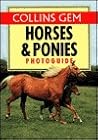 Horses & Ponies Photo Guide (Collins Gem)