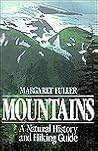 Mountains: A Natural History and Hiking Guide (Wiley Nature Editions)