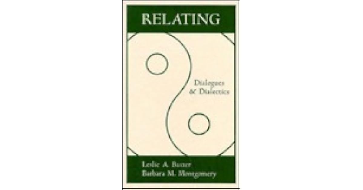 relating-dialogues-and-dialectics-by-leslie-a-baxter