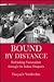 Bound by Distance: Rethinking Nationalism Through the Italian Diaspora