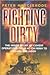 Fighting Dirty: The Inside Story of Covert Operations From Ho Chi Minh to Osama Bin Laden
