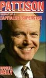 Pattison: Portrait of a capitalist superstar