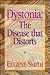 Dystonia: The Disease That ...