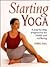 Starting Yoga: A Step-by-St...