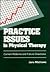 Practice Issues in Physical Therapy: Current Patterns and Future Directions