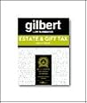 Gilbert Law Summaries: Estate & Gift Tax