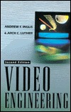 Video Engineering (Video/Audio Engineering Series)